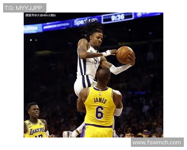湖人主场迎战灰熊精彩对决詹姆斯与小贾伦杰克逊的巅峰对抗